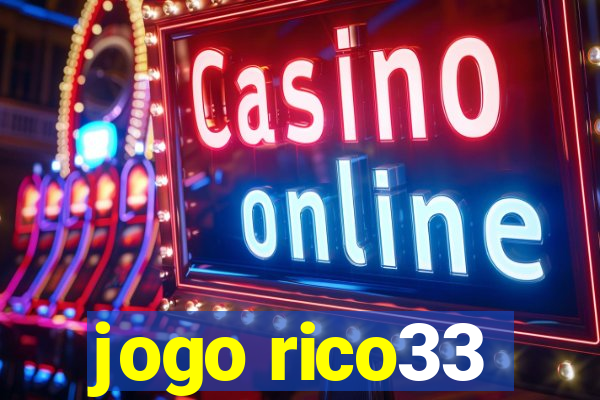 jogo rico33